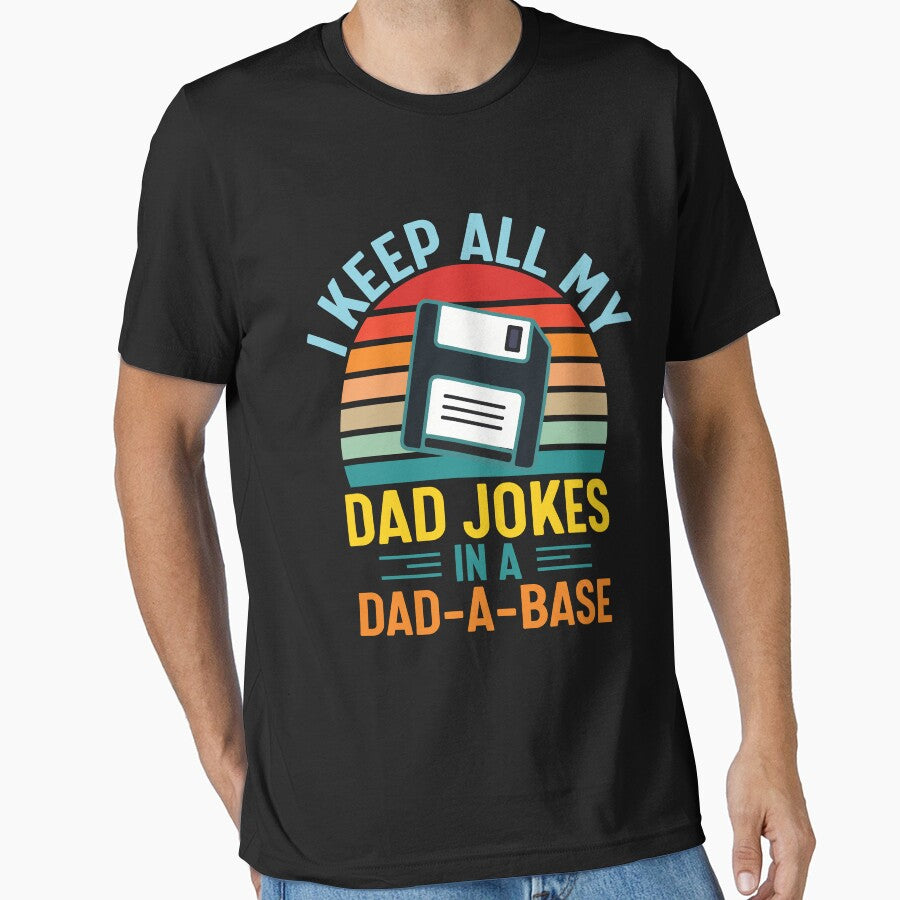 I Keep All My Dad Jokes In A Dad A Base by trendsshop