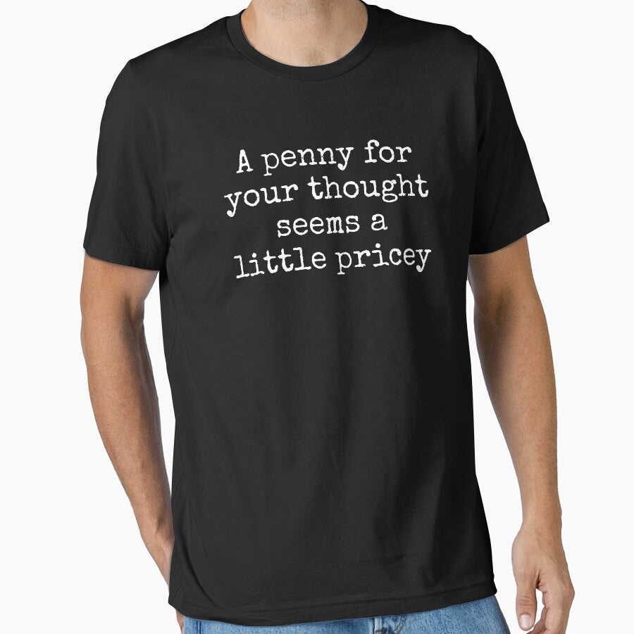 A Penny For Your Thought Seems A little Pricey by FarmOfCuties
