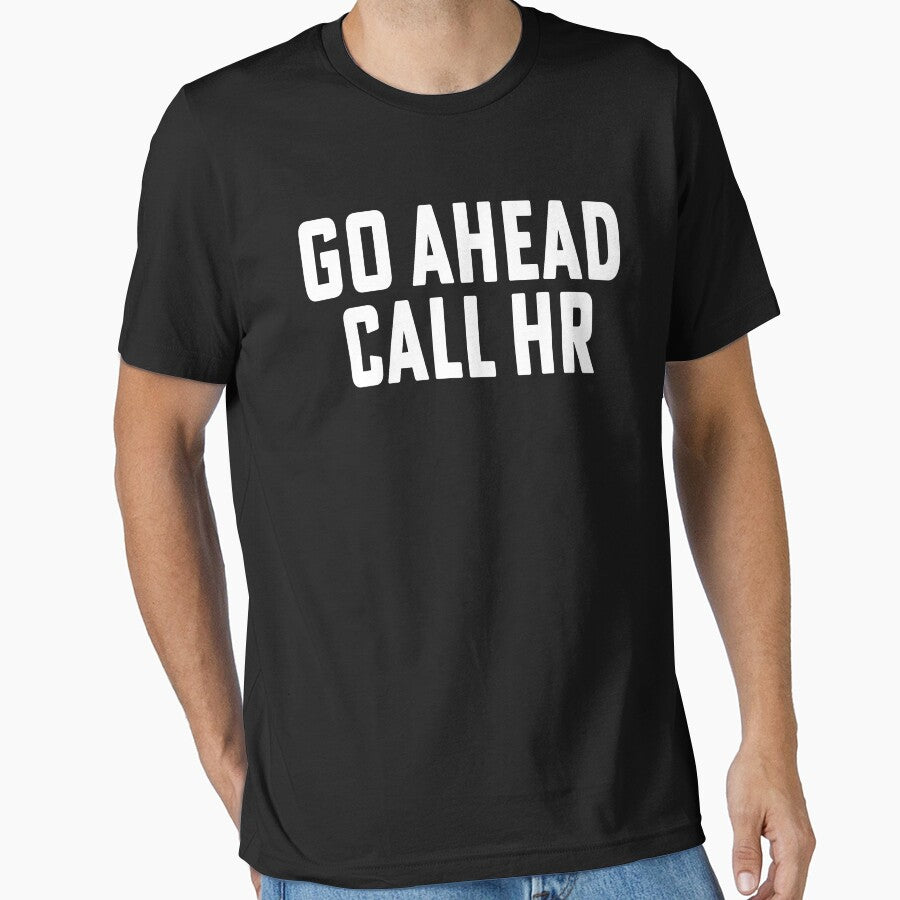 Go Ahead Call HR, Funny Work Humor by House Sparrow