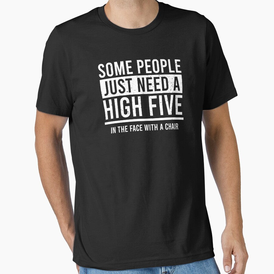 Some People Need High Five In the Face With a Chair by zhilwahesani