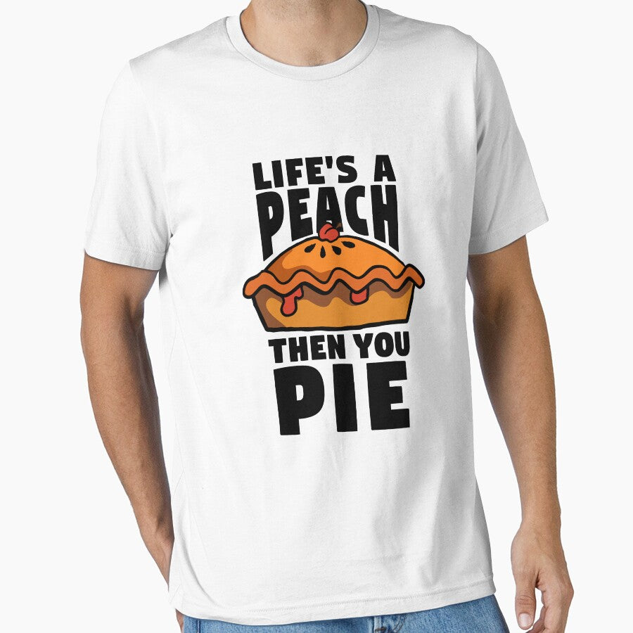 Life's A Peach Then You Pie Funny Food Pun by SunnyStreet