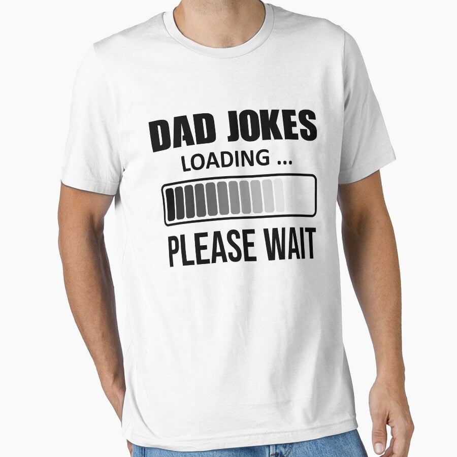 Dad Joke Loading Please Wait Essential T-Shirt by Thanakrit  Chaiyapok