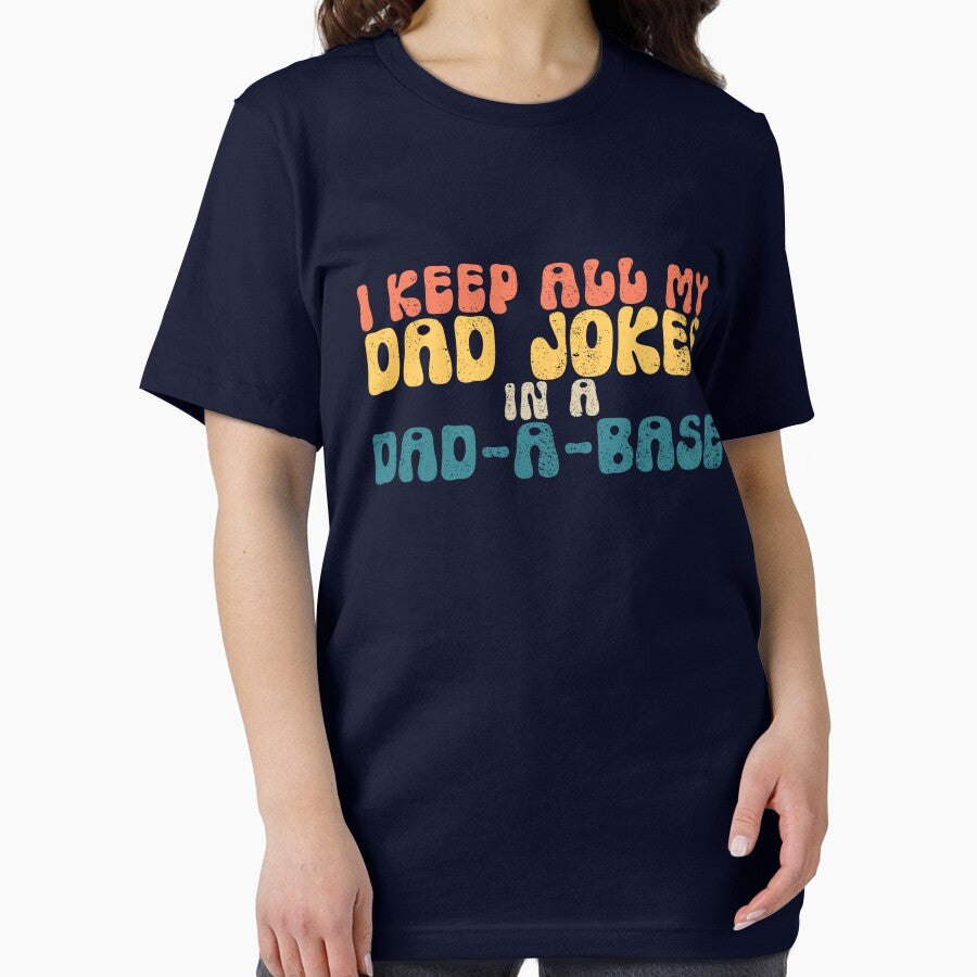I Keep All My Dad Jokes In A Dad-A-Base Retro Dad Jokes Gear by DynamicDesign