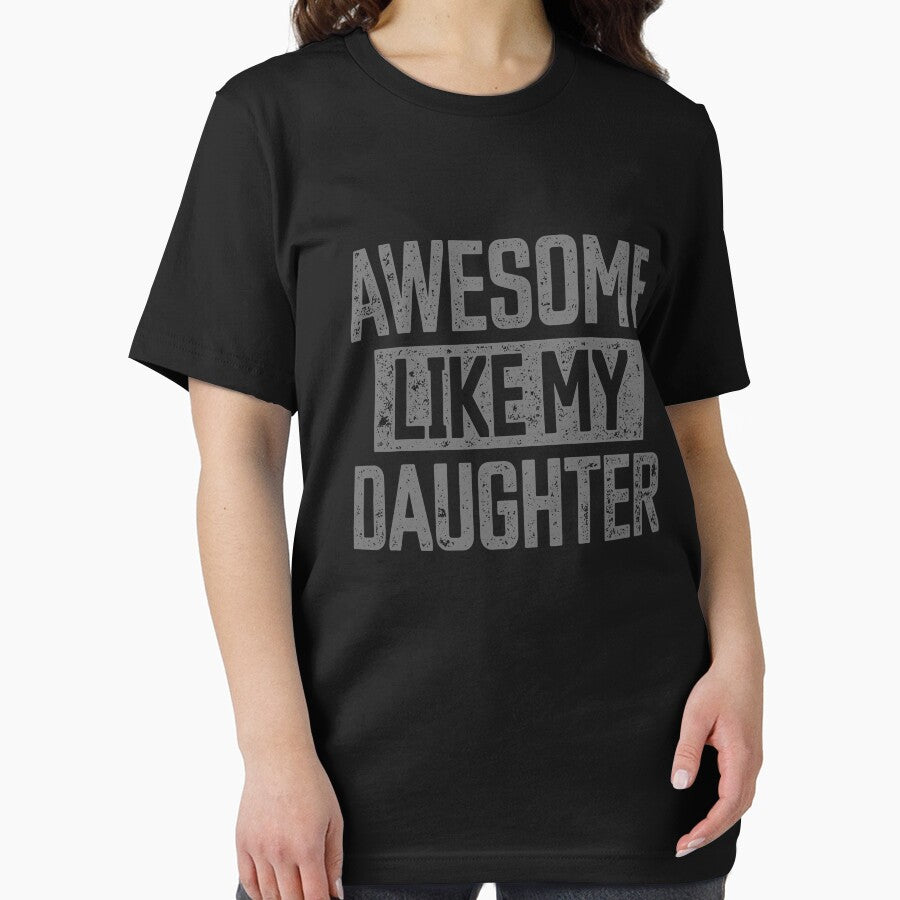 Awesome Like My Daughter Funny Father's Day Gift for Dad by Go-Fun