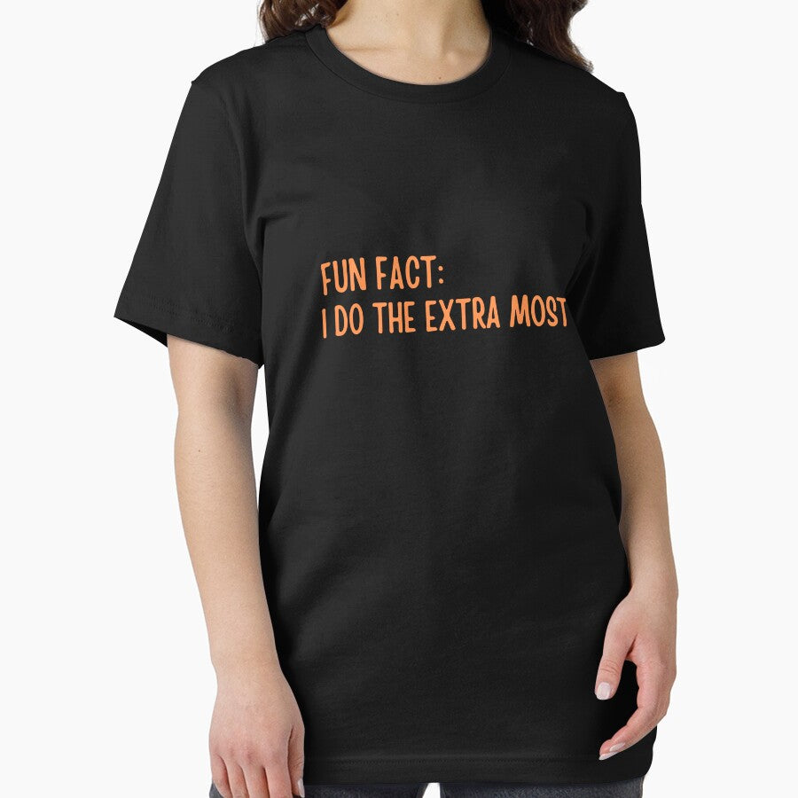 Fun Fact: I Do The Extra Most by ladylalitafanta