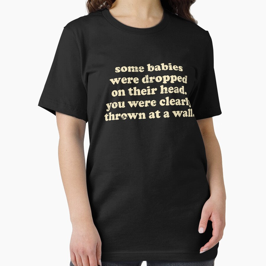 Some Babies Were Dropped On Their Heads. You Were Clearly Thrown At A Wall by crenaviolena