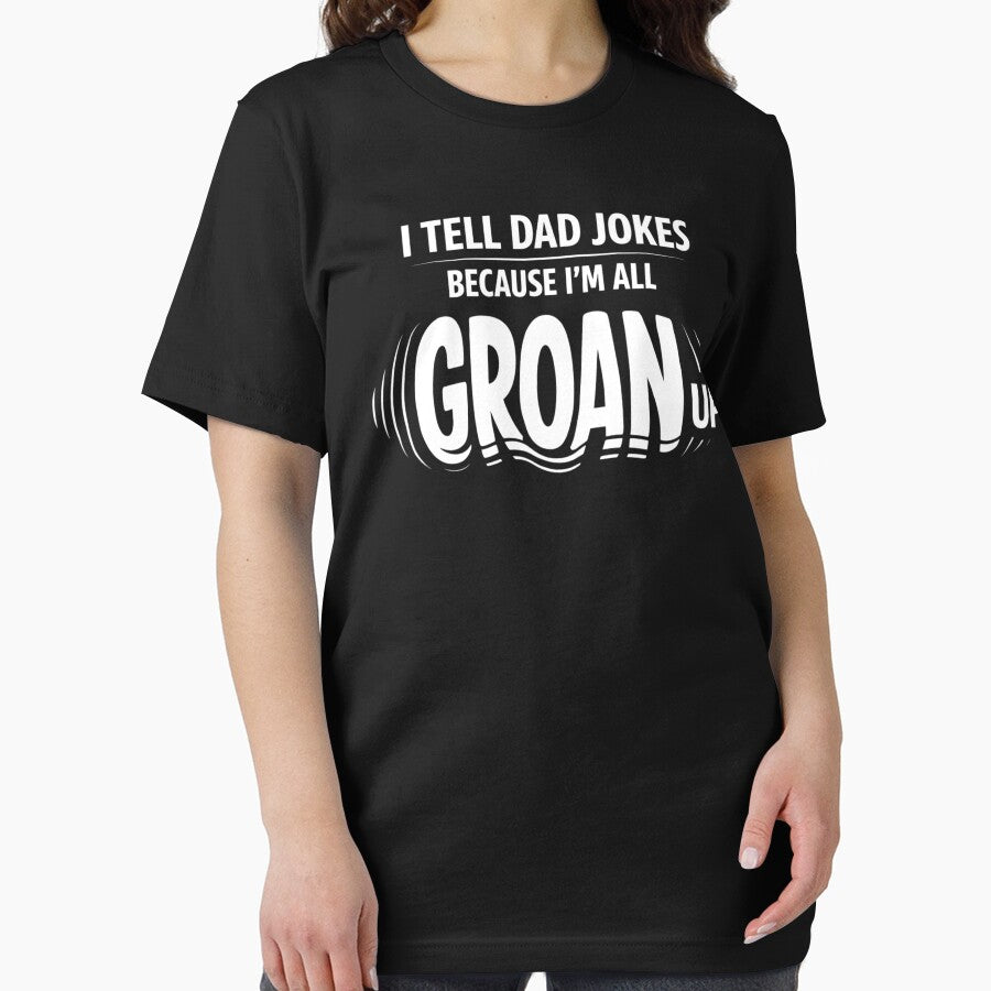 I Tell Dad Jokes Groan Up Humor by EnergyMArt
