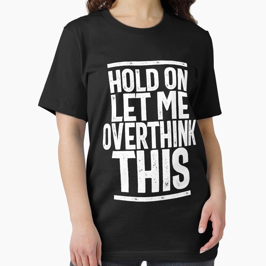 Hold On Let Me Overthink This Funny Gift by cidolopez