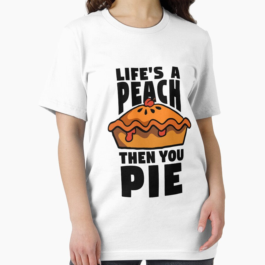 Life's A Peach Then You Pie Funny Food Pun by SunnyStreet