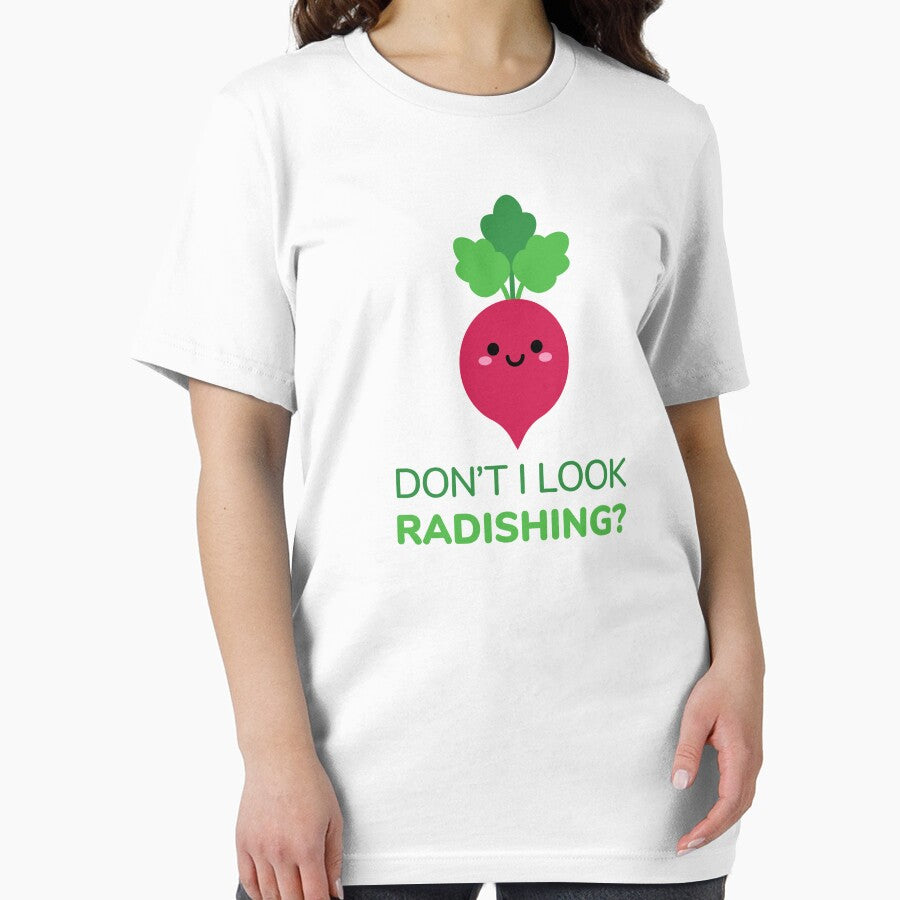Don't I Look Radishing? by radishmerch