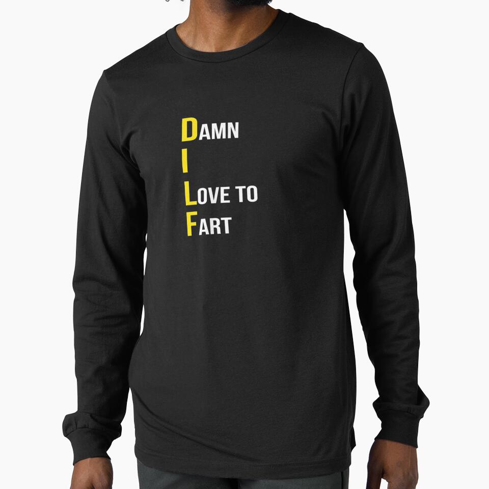 Damn I Love To Fart Dad Joke For Birthday Or Father's Day by laurader