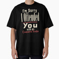 Im Sorry I Offended You With My Common Sense by KaiLabsArt