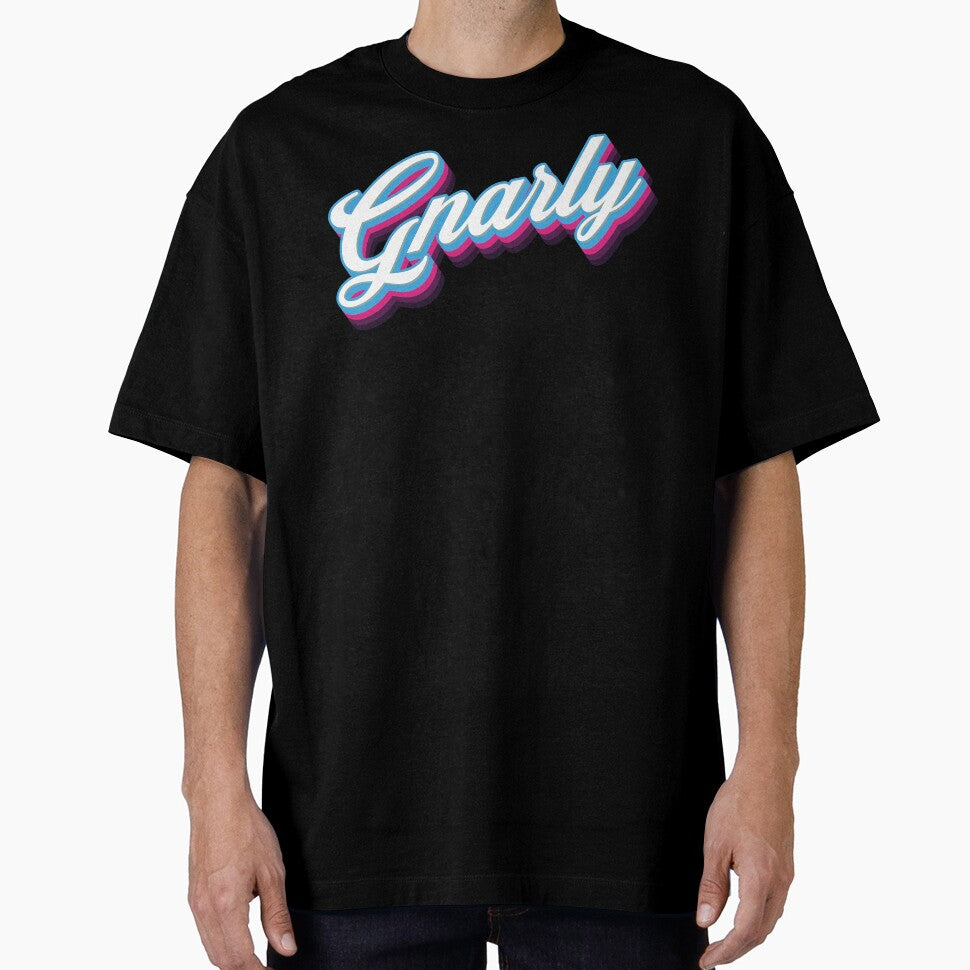 Gnarly - 80s Sarcastic Quote by Whimsical  Thinker