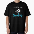 I’d rather be surfing Unisex T-Shirt, Surfing lover, Surfing Party, Surfer Gift, Surfing sport Surfing shirts, Surfing beach, Surfing summer by May K Studio Design