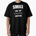 Smile and the world smile with by Desibeau