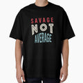 Fitness Saying Savage Not Average by whyitsme