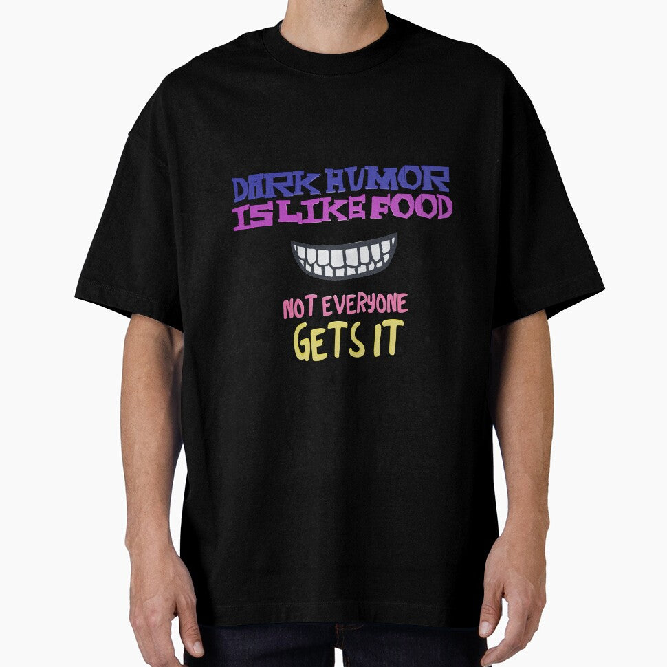 Dark humor is like food not everyone gets it by kombos