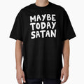 Maybe Today Satan by Me And The Moon