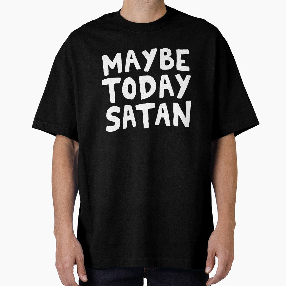 Maybe Today Satan by Me And The Moon