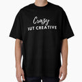 CRAZY BUT CREATIVE by PartumTees