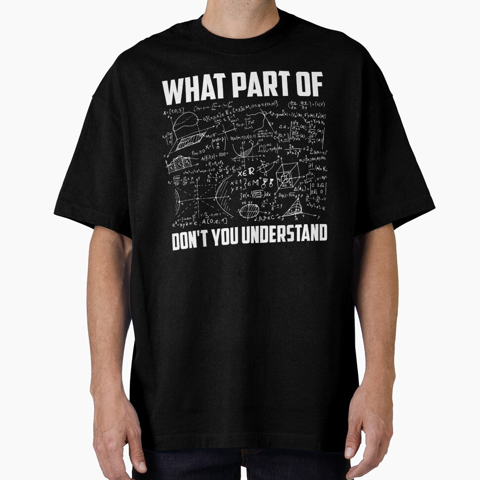 What Part Of Don't You Understand | Funny Math Teacher Gift Short Sleeve T-Shirt by animal-x1
