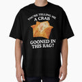 You're Telling Me A Crab Gooned In This Rag by clarabersetart