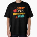 Sorry I'm Preoccupied Wined by OliverBrueggem