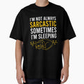 I'm not always sarcastic sometimes I'm sleeping by Matheus2001