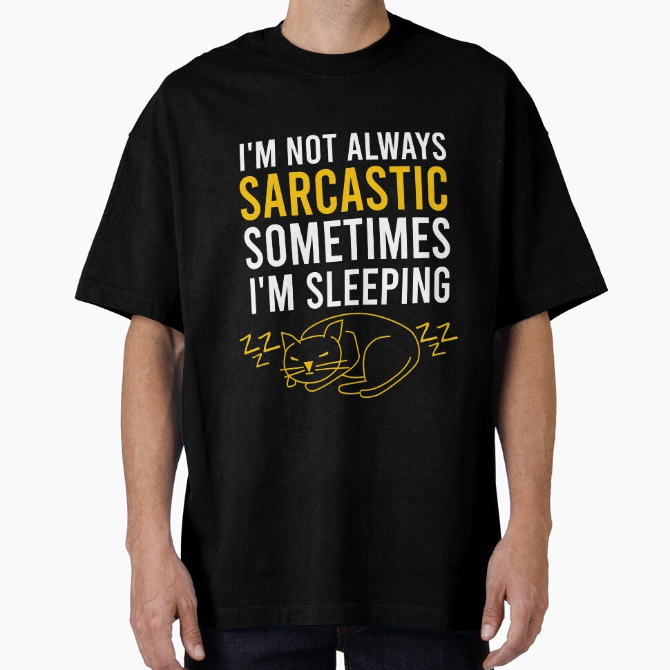 I'm not always sarcastic sometimes I'm sleeping by Matheus2001