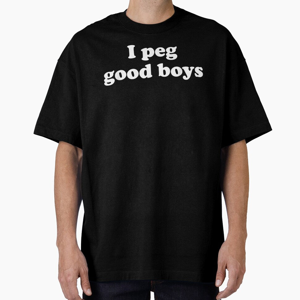 I Peg Good Boys Funny Sarcastic Bold Text Quote Minimalist Graphic by RuperDelois