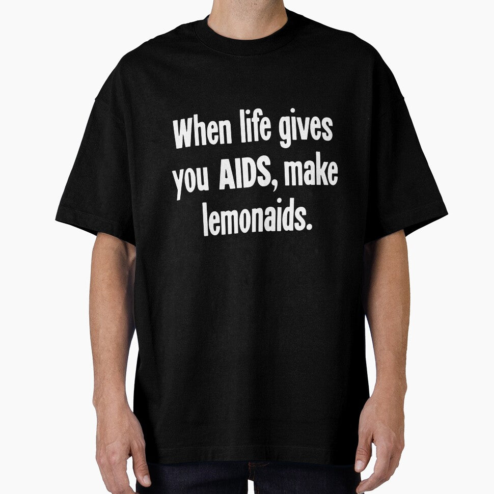 When Life Gives You AIDS, Make Lemonaids by Good-Looking Corpse
