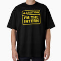 Caution i'm the intern - Internship by Random Tees
