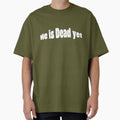 Is He Dead Yet?! | Brutal Sarcastic Quote Meme by Jaguar100-