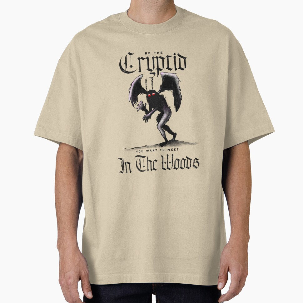 Be the Cryptid You Want to Meet In the Woods by Gray Sweater