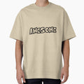 Awesome Tee shirt by PodXDesigns