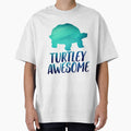 Turtley Awesome ~ Funny Sarcastic Joke by StrangeStreet
