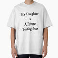 My Daughter Is A Future Surfing Star by supernova23