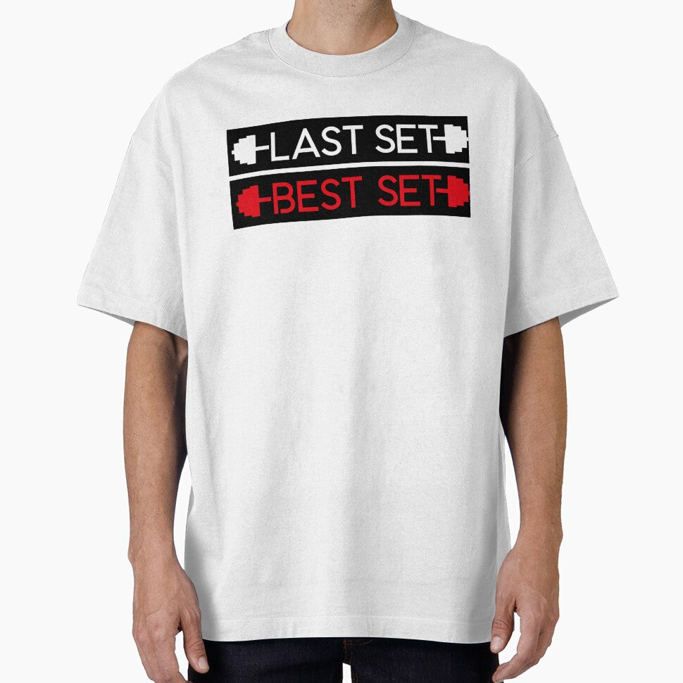 LAST SET BEST SET by EdsTshirts