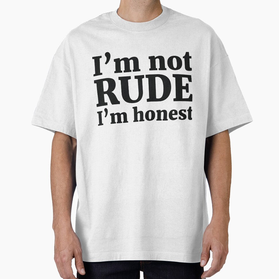I’m not RUDE I’m honest by RedYolk