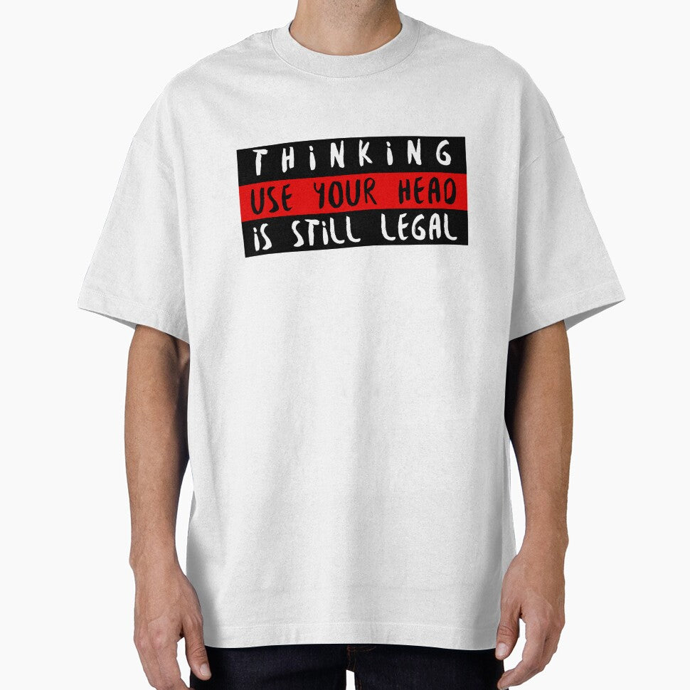 Thinking is Still Legal. by TFM-Novelties