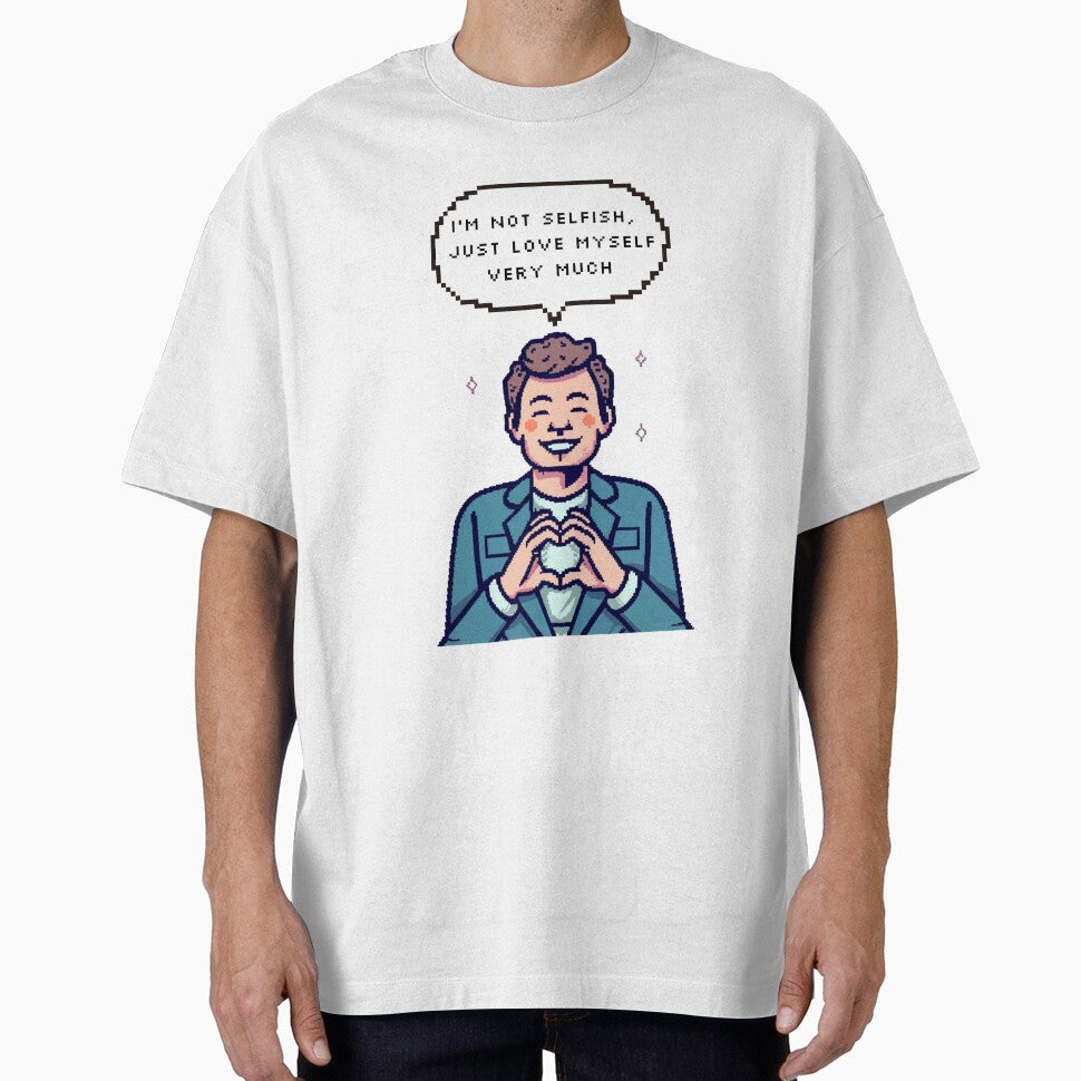 I'm not selfish, I just love myself very much | Pixel Style by CircinusStore