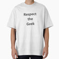 Respect the Geek. We love smart people. Geeks / nerds are cool by S Quinn