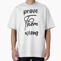 Prove Them Wrong by LionessLove