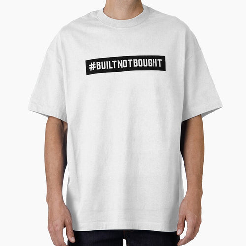 #BuiltNotBought Hashtag T-Shirt by DwishOriginals