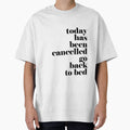 Today has been cancelled go back to bed by adiosmillet