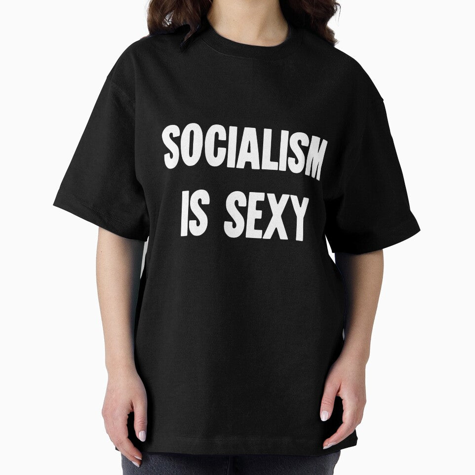 Socialism Is Sexy by Good-Looking Corpse
