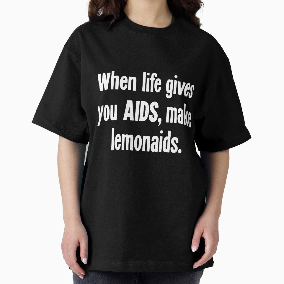 When Life Gives You AIDS, Make Lemonaids by Good-Looking Corpse