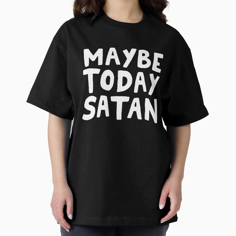 Maybe Today Satan by Me And The Moon