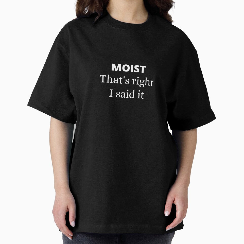 Moist - that's right I said it by Starlett Designs