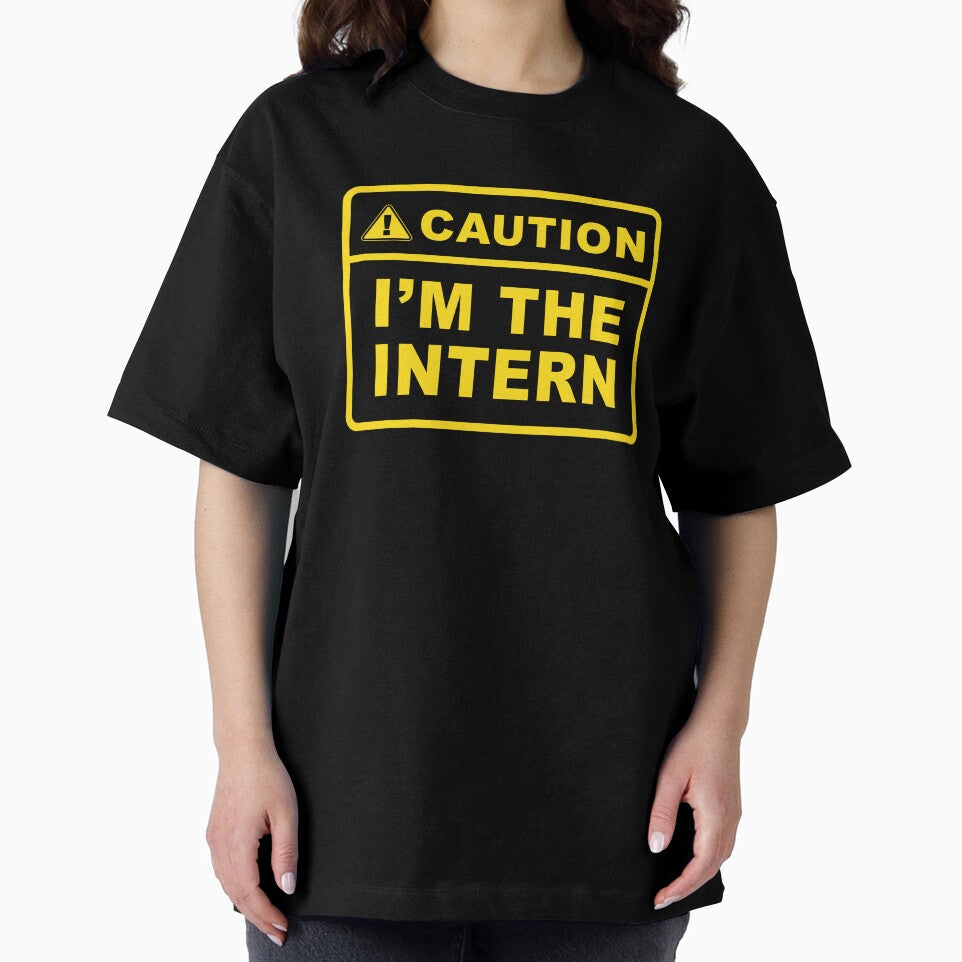 Caution i'm the intern - Internship by Random Tees